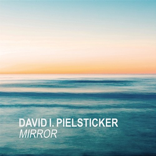 Mirror David I. Pielsticker