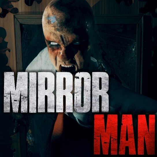 Mirror Man – CreepyPasta - MysteryTV - więcej niż strach - podcast Rutka Jakub