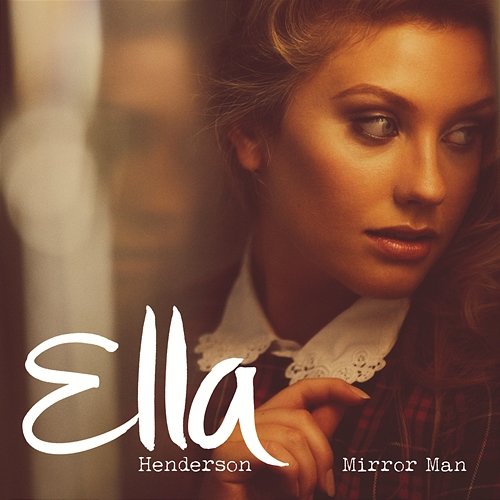 Mirror Man (Remixes) Ella Henderson