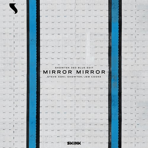 Mirror Mirror Steve Aoki, Showtek & Jem Cooke
