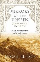 Mirrors of the Unseen Elliot Jason