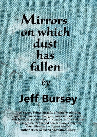 Mirrors on which dust has fallen Bursey Jeff