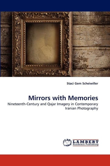 Mirrors with Memories Scheiwiller Staci Gem