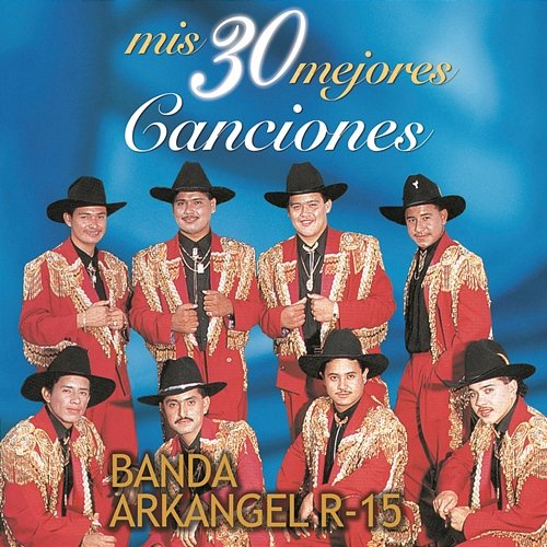No Compro Amores Banda Arkangel R-15
