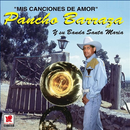 Mis Canciones de Amor Pancho Barraza