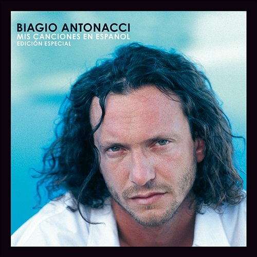 Mis Canciones En Espanol (Edicion Especial) Biagio Antonacci