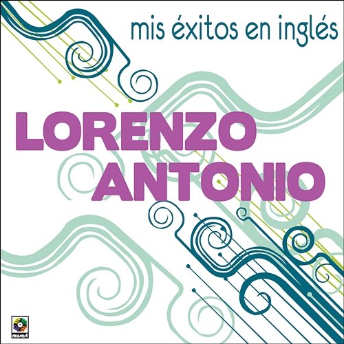 Mis Éxitos En Inglés Lorenzo Antonio