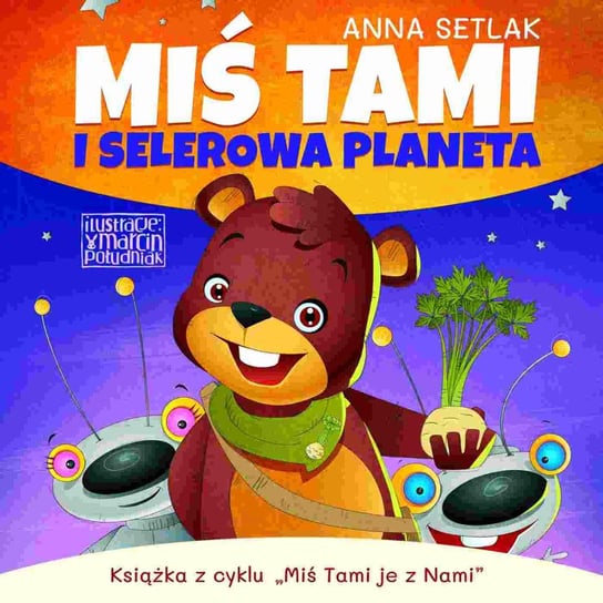 Miś Tami i selerowa planeta - audiobook Anna Setlak