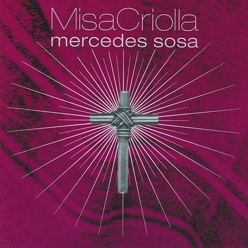 Ramírez: Misa Criolla - original version Arr. of the choral parts by J.G. Segade - Sanctus (Carnaval Cochabambino) Mercedes Sosa