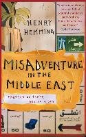 Misadventure in the Middle East Hemming Henry