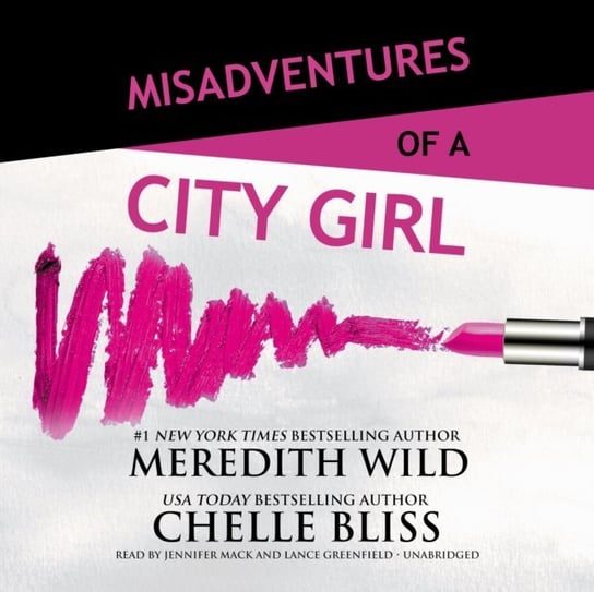 Misadventures of a City Girl Bliss Chelle, Wild Meredith