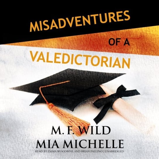 Misadventures of a Valedictorian Michelle Mia, Wild M. F.