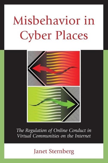 Misbehavior in Cyber Places Sternberg Janet