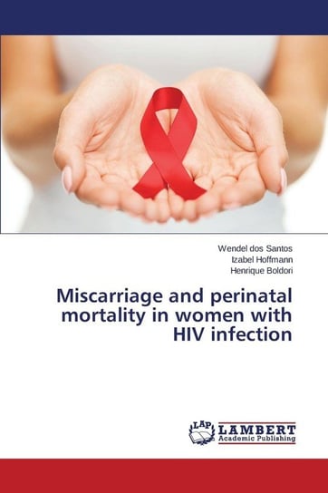 Miscarriage and perinatal mortality in women with HIV infection Dos Santos Wendel