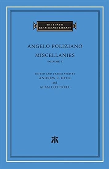 Miscellanies, Volume 1 Angelo Poliziano