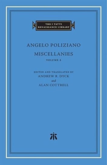 Miscellanies, Volume 2 Angelo Poliziano
