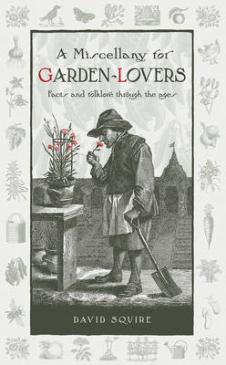 Miscellany for Garden-Lovers Squire David