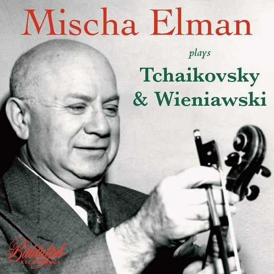Mischa Elman Plays Tchaikovsky and Wieniawski Elman Mischa