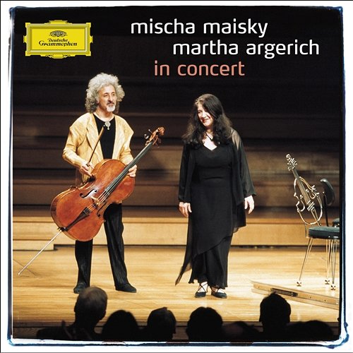 Mischa Maisky / Martha Argerich - In Concert Martha Argerich, Mischa Maisky