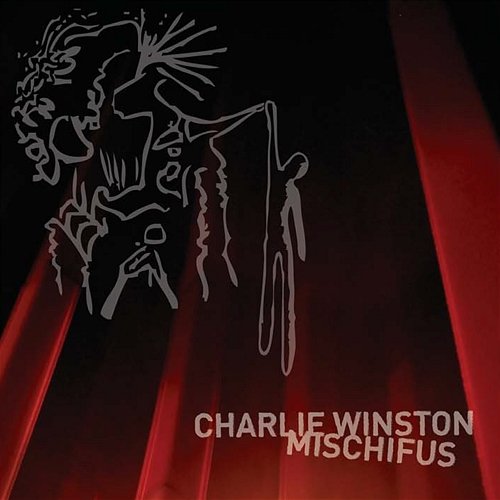 Mischifus Charlie Winston