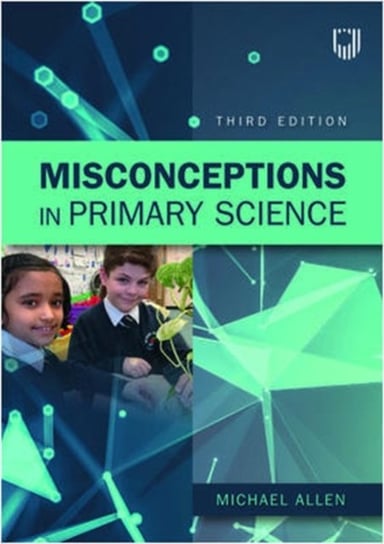 Misconceptions in Primary Science 3e Allen Michael