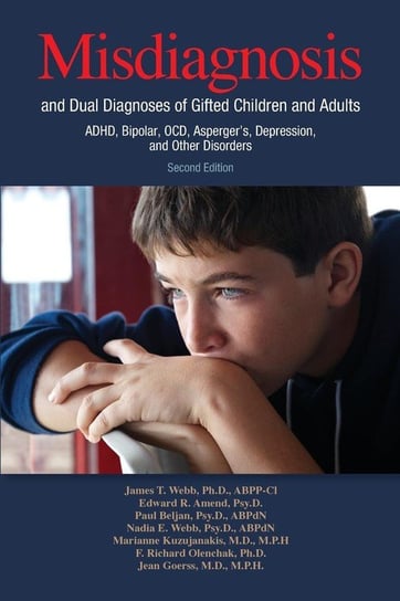 Misdiagnosis and Dual Diagnoses of Gifted Children and Adults Webb James  T