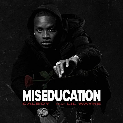 Miseducation Calboy feat. Lil Wayne