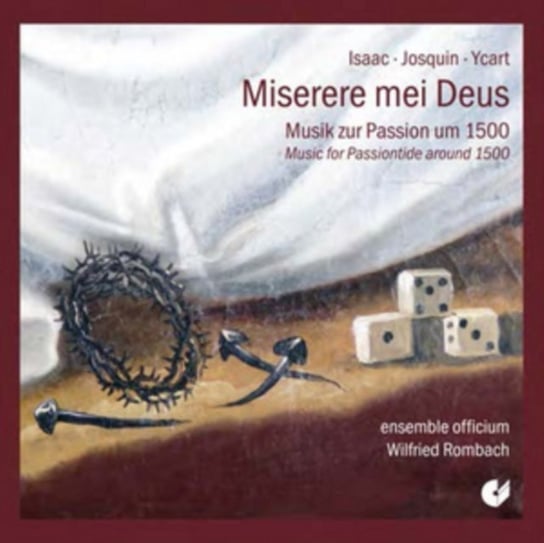 Miserer Mei Deus: Music For Passiontide Around 1500 Ensemble Officium