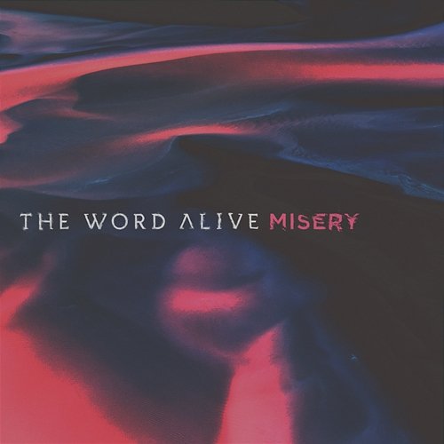 Misery The Word Alive