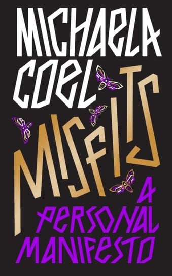 Misfits. A Personal Manifesto - by the creator of I May Destroy You Michaela Coel