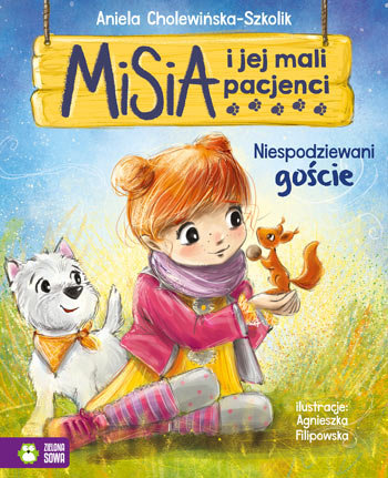 Misia i jej mali pacjenci. Niespodziewani goście Cholewińska-Szkolik Aniela