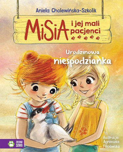 Misia i jej mali pacjenci. Urodzinowa niespodzianka Cholewińska-Szkolik Aniela