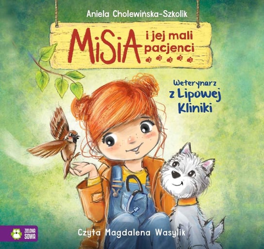 Misia i jej mali pacjenci. Weterynarz z Lipowej Kliniki - audiobook Cholewińska-Szkolik Aniela