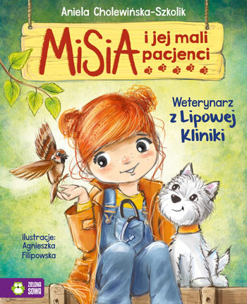 Misia i jej mali pacjenci. Weterynarz z Lipowej Kliniki Cholewińska-Szkolik Aniela