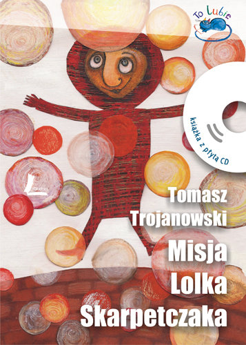 Misja Lolka Skarpetczaka + CD Trojanowski Tomasz