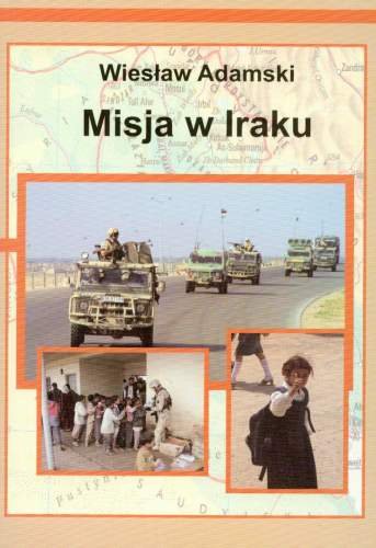 Misja w Iraku Adamski Wiesław