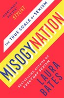 Misogynation Bates Laura