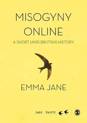 Misogyny Online: A Short (and Brutish) History Emma A. Jane
