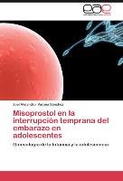 Misoprostol en la interrupción temprana del embarazo en adolescentes Varona Sanchez Joel Alejandro