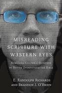 Misreading Scripture with Western Eyes Richards Professor Randolph E., O'Brien Brandon J.