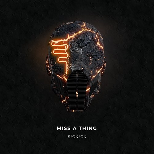 Miss A Thing Sickick