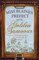 Miss Blaine's Prefect and the Golden Samovar Wojtas Olga