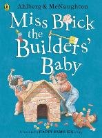 Miss Brick the Builders' Baby Ahlberg Allan