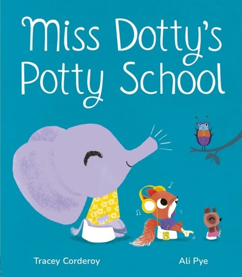 Miss Dotty's Potty School Tracey Corderoy