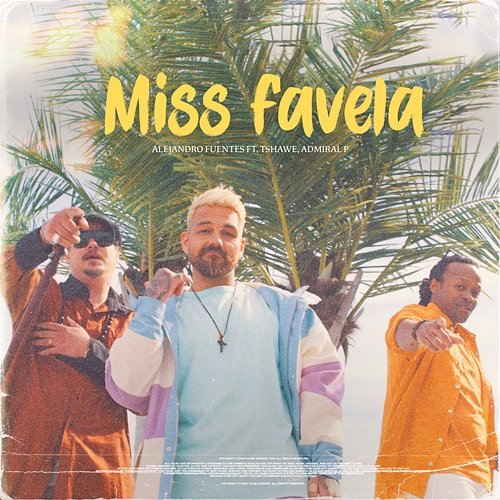 Miss Favela Alejandro Fuentes, Tshawe Baqwa feat. Admiral P