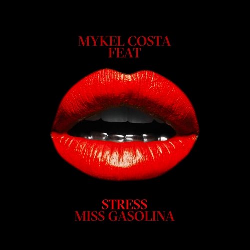 Miss Gasolina Mykel Costa feat. Stress