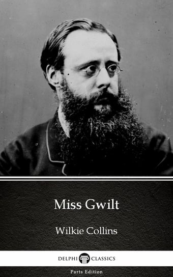 Miss Gwilt (Illustrated) Collins Wilkie