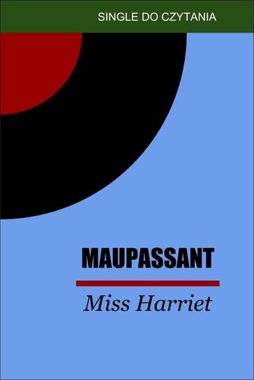 Miss Harriet De Maupassant Guy