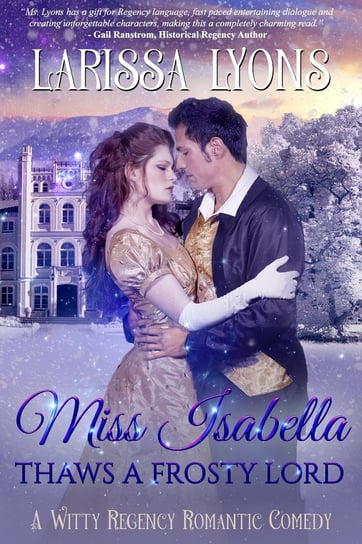 Miss Isabella Thaws a Frosty Lord Lyons Larissa