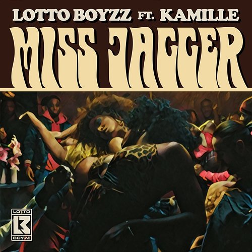 Miss Jagger Lotto Boyzz feat. Kamille